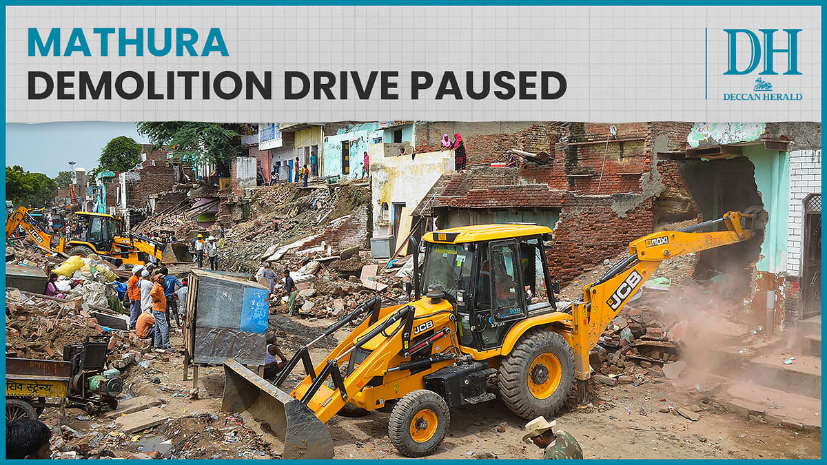 Demolition drive near Mathura's Krishna Janmabhoomi in Uttar Pradesh paused for 10 days