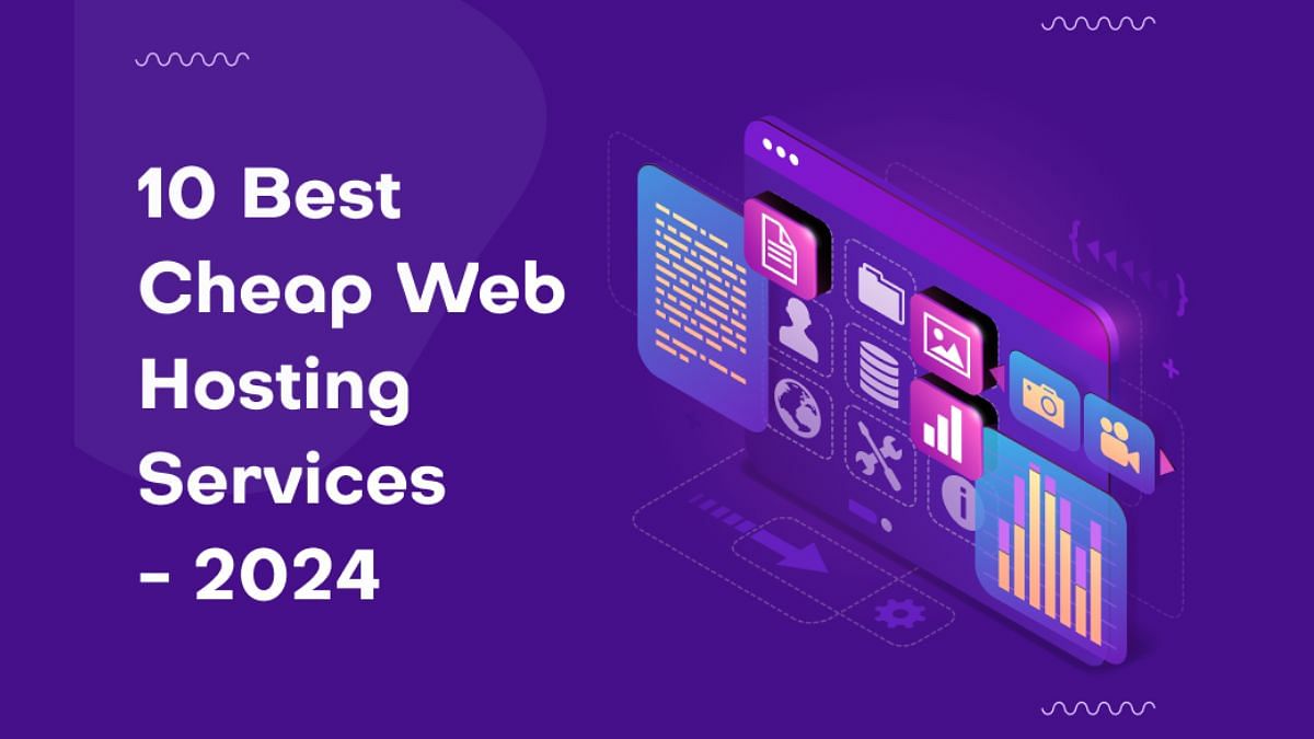10 Best Cheap Web Hosting Services - 2024 