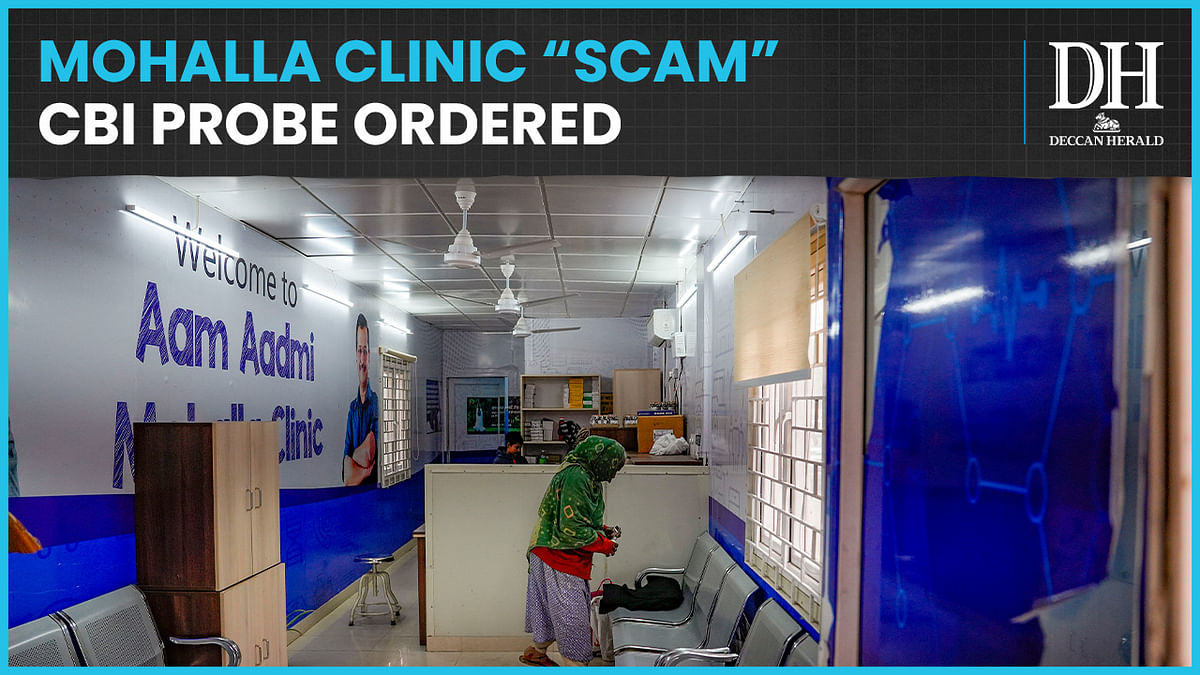 Mohalla clinic 'scam' row | Centre orders CBI probe into 'fake' tests at AAP's Mohalla clinics