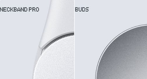 Neckband Pro and Buds teaser