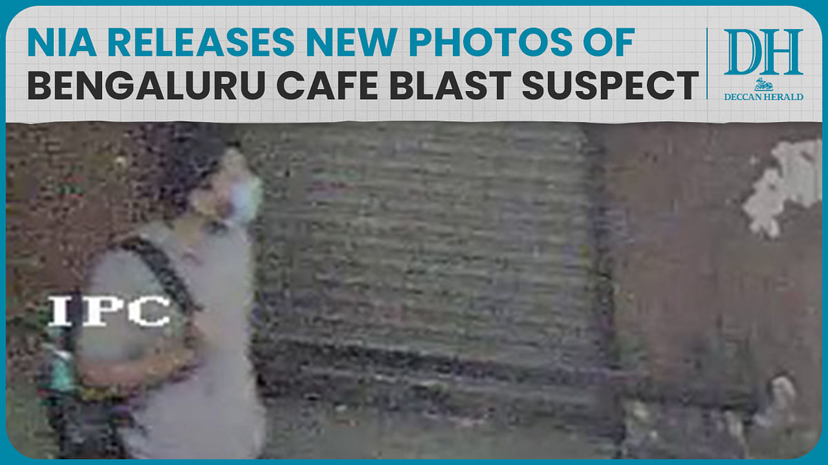 Rameshwaram Cafe blast updates | NIA releases new photos of suspect, urges citizen cooperation