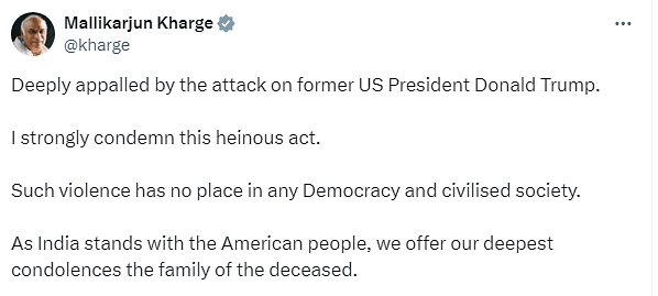 Congress president Mallikarjun Kharge  condemned the attack on former US President Donald Trump, and said such violence has no place in any democracy and civilised society.