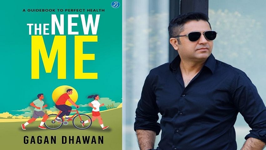 Transform Your Life: Gagan Dhawan's Guide to Health and Wellness in 'The New Me'