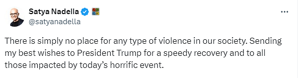 The CEO of Microsoft, Satya Nadella condemned the shooting attack of former president Donals Trump saying that there is no place for any type of violence in the society.