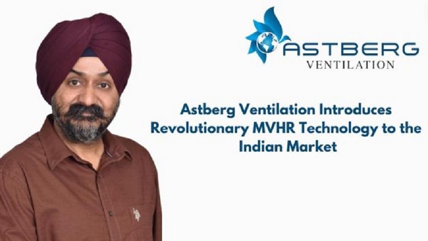 Astberg Ventilation Introduces Revolutionary MVHR Technology to the Indian Market