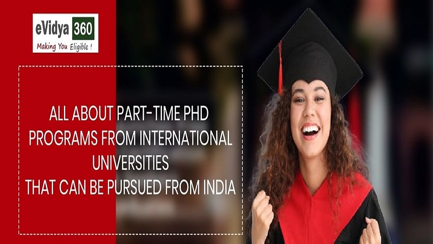 All About Part-Time PhD Programs from International Universities That Can Be Pursued from India