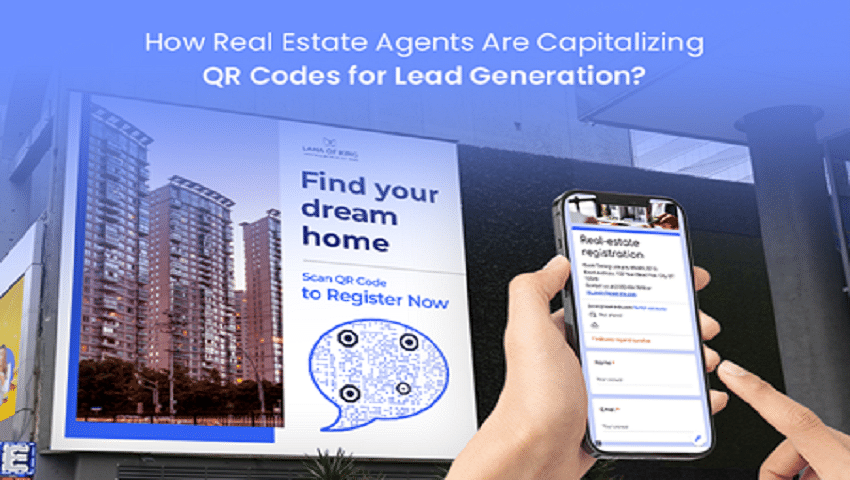 How Real Estate Agents Are Capitalizing QR Codes for Lead Generation?