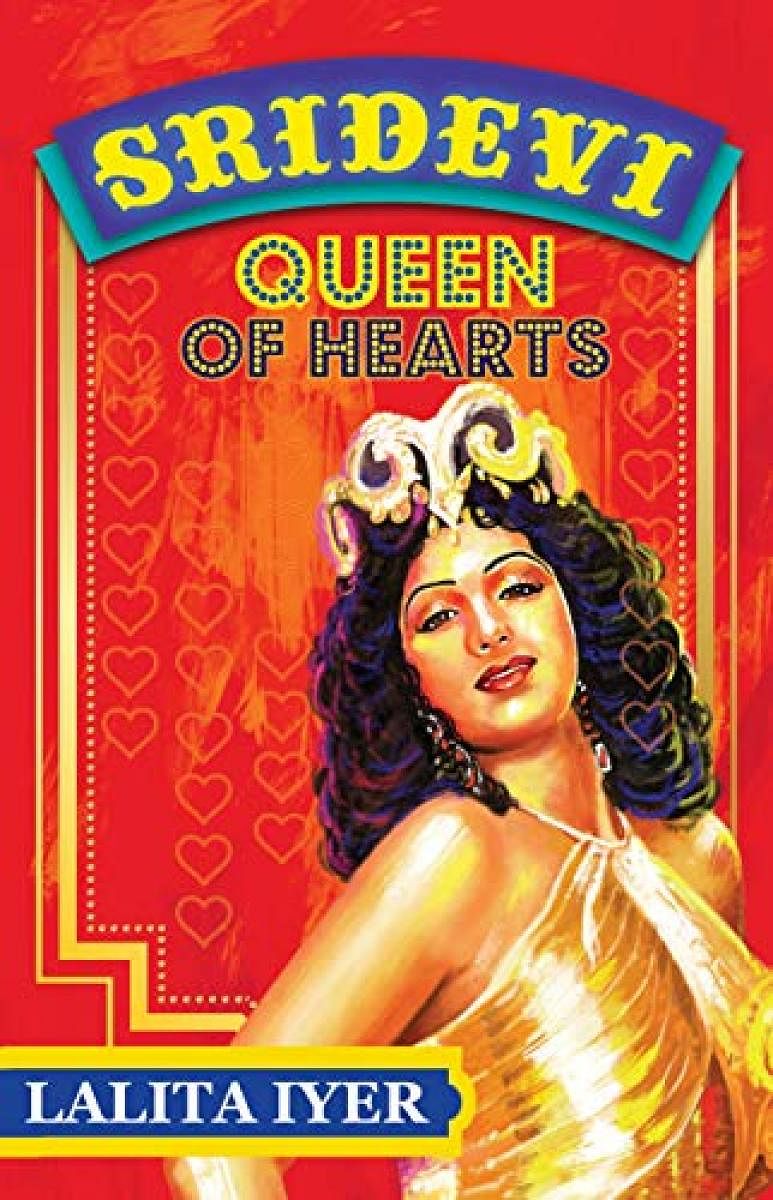 Book review: Sridevi The Queen of Hearts by Lalita Iyer