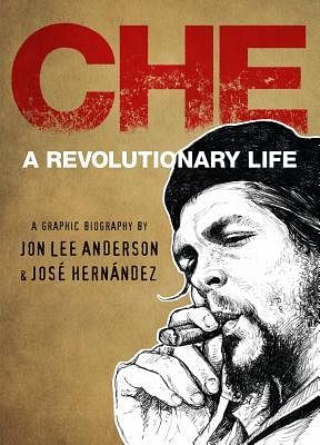 Che: A Revolutionary Lifeby Jon Lee Anderson (Author),José Hernández (Illustrator)(Photo: Goodreads Website)