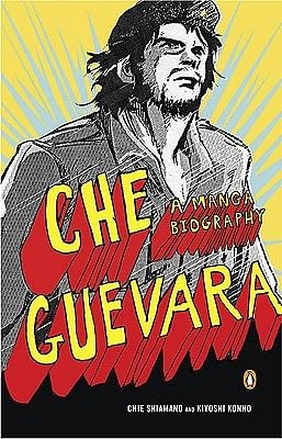 Che Guevara: A Manga Biography byChie Shimano (Illustrations),Chie Shimano (Illustrator)(Photo: Goodreads Website)