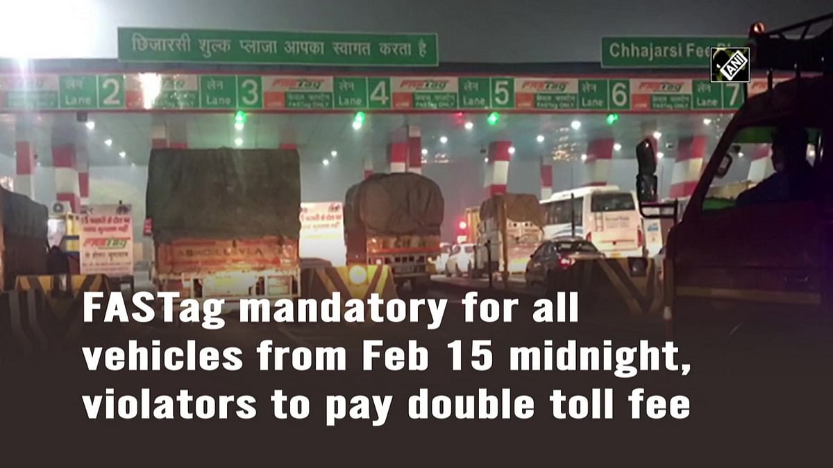 FASTag mandatory for all vehicles from February 15 midnight, violators to pay double toll fee