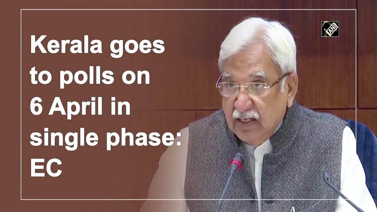 Kerala goes to polls on 6 April in single phase: EC
