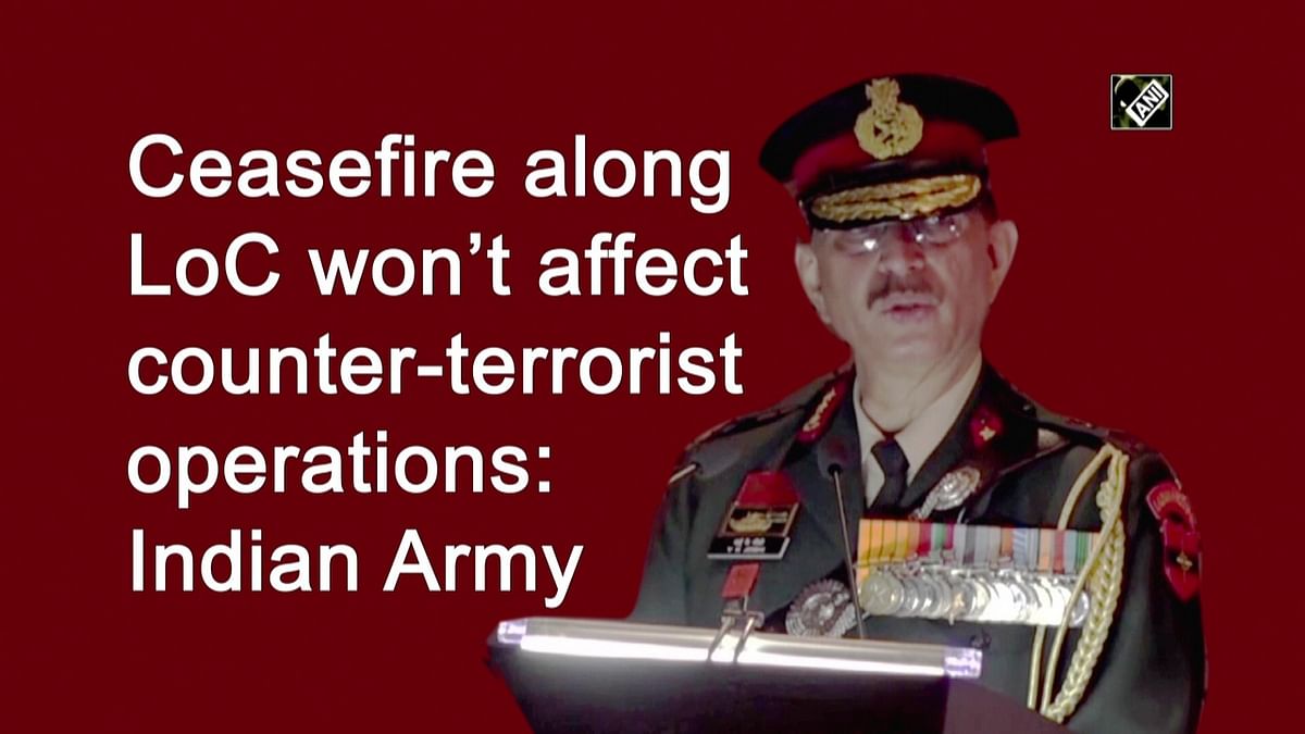 Ceasefire along LoC won’t affect counter-terrorist operations: Indian Army