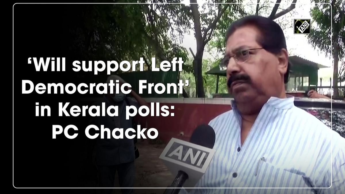 Will support Left Democratic Front in Kerala polls: PC Chacko