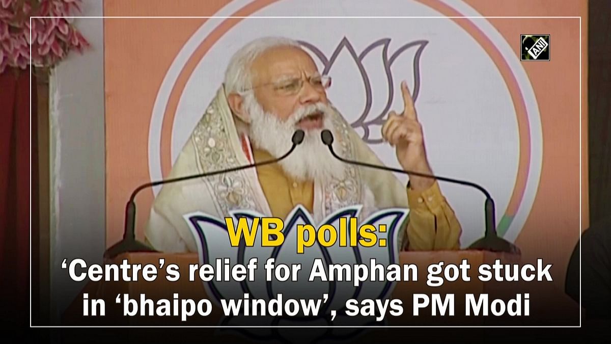 Centre’s relief for Amphan got stuck in ‘bhaipo window', says PM Modi