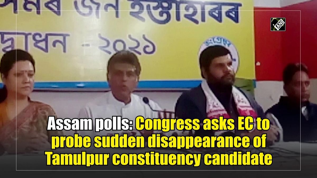 Assam polls: Congress asks EC to probe sudden disappearance of Tamulpur constituency candidate
