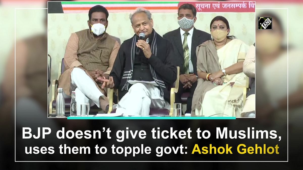 BJP uses Muslims only to topple govts, won't give them tickets: Ashok Gehlot