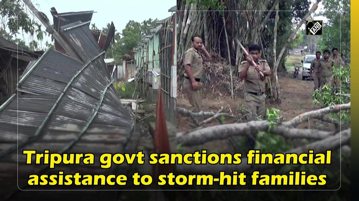 Tripura government sanctions financial assistance to storm-hit families