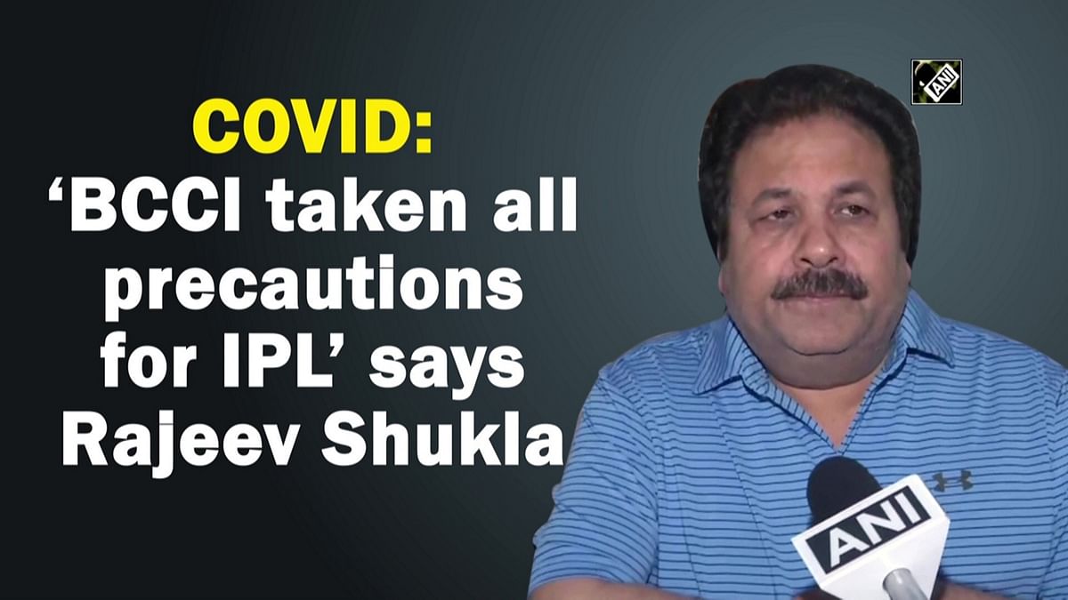 Covid-19: BCCI taken all precautions for IPL, says Rajeev Shukla