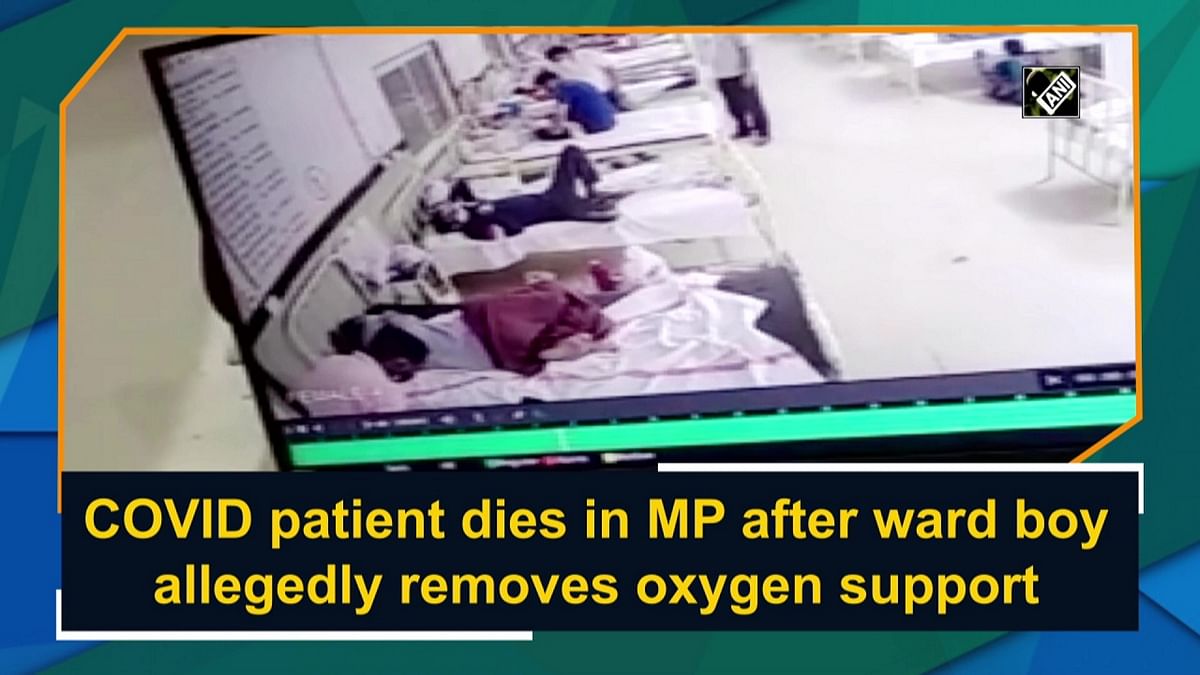 Covid patient dies in MP after ward boy allegedly removes oxygen support