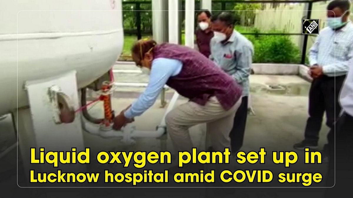 Liquid oxygen plant set up in Lucknow hospital amid Covid-19 surge