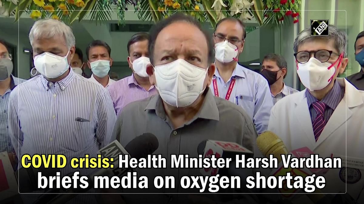 Covid-19 crisis: Health Minister Harsh Vardhan briefs media on oxygen shortage