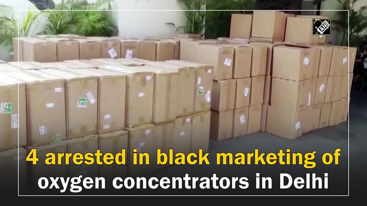 4 arrested in black marketing of oxygen concentrators in Delhi