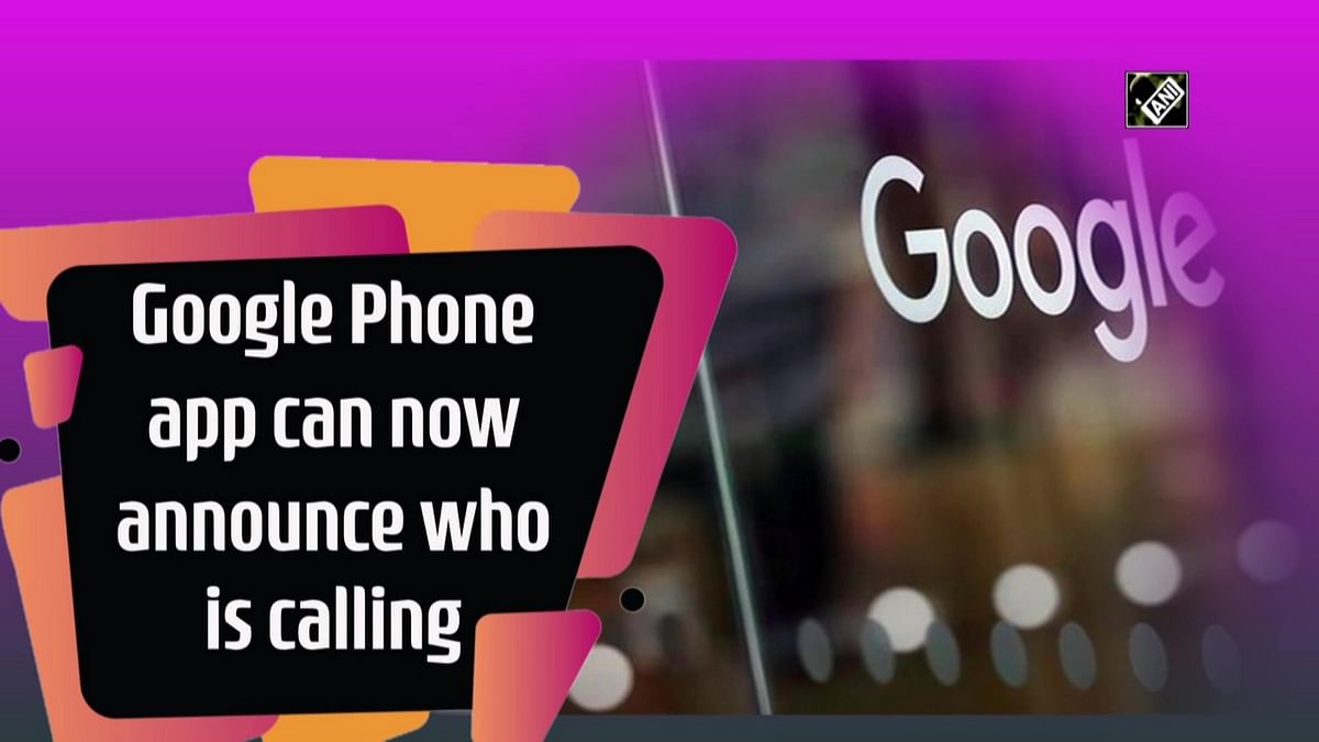 Google Phone app can now announce who is calling
