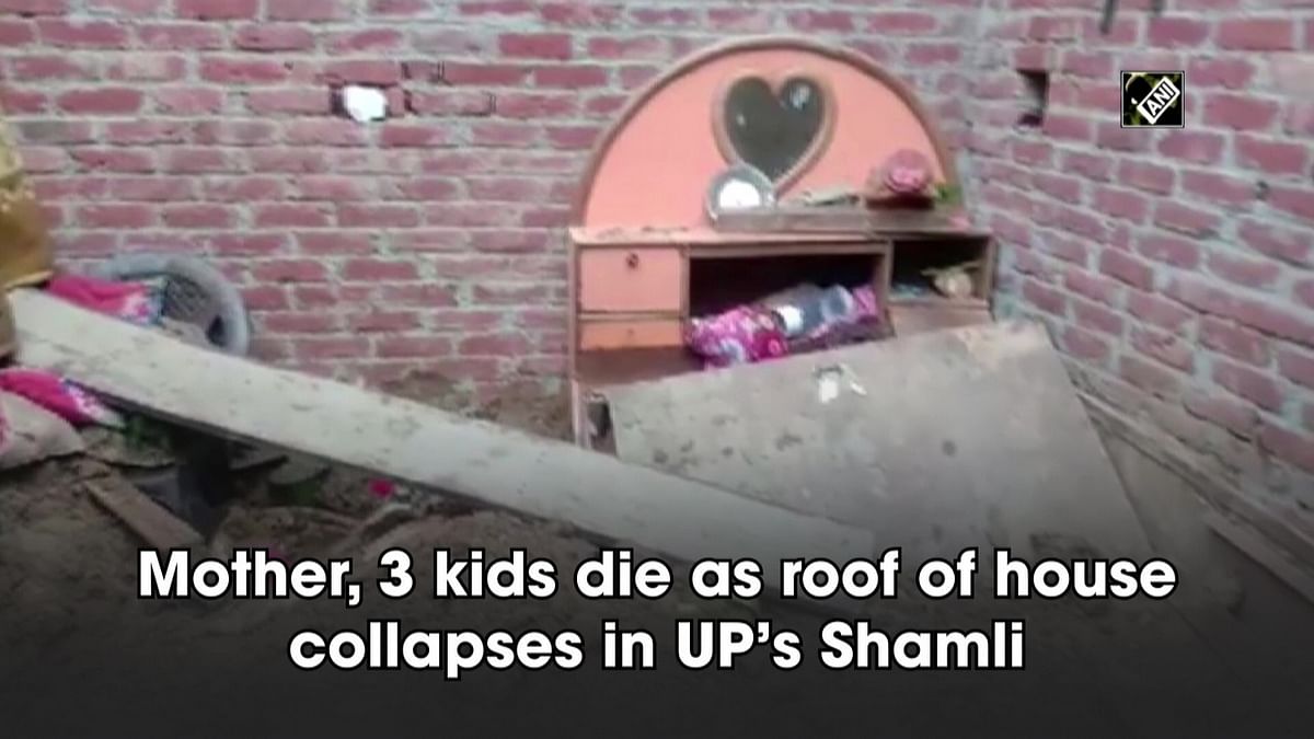 Mother, 3 kids die as roof of house collapses in UP’s Shamli