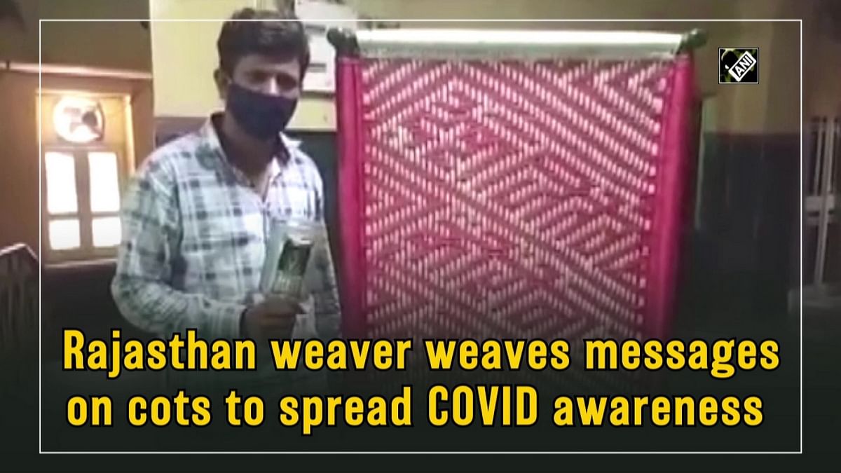 Rajasthan weaver weaves messages on cots to spread Covid-19 awareness