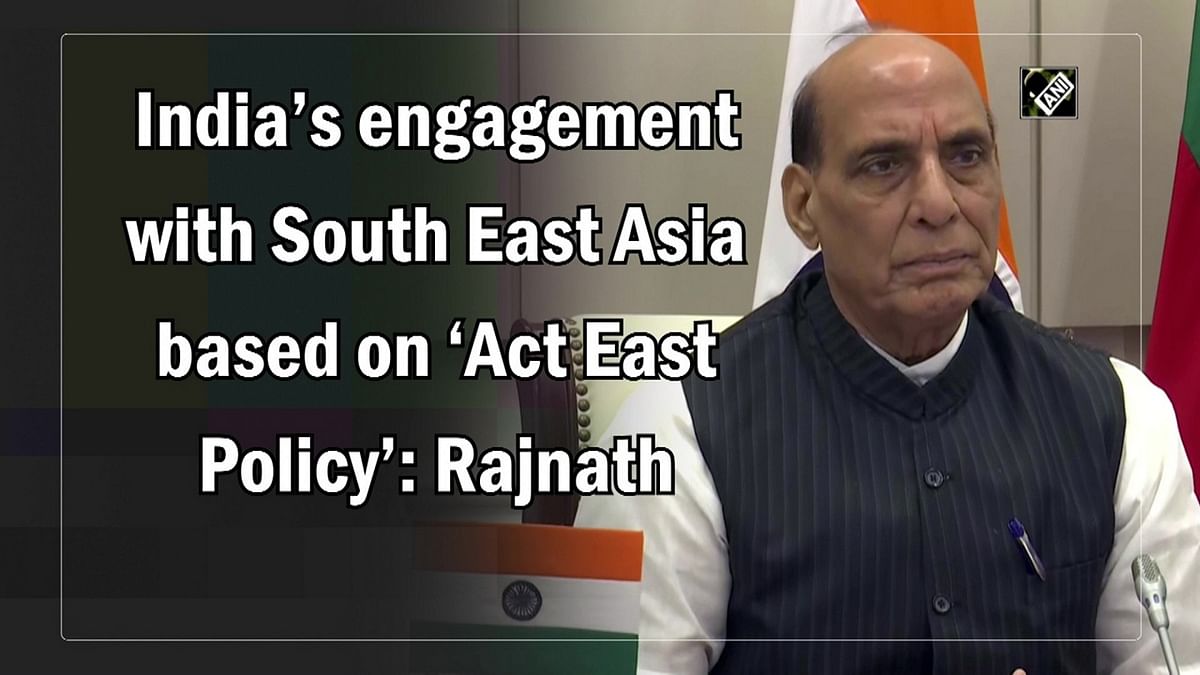 India’s engagement with South East Asia based on ‘Act East Policy’: Rajnath Singh