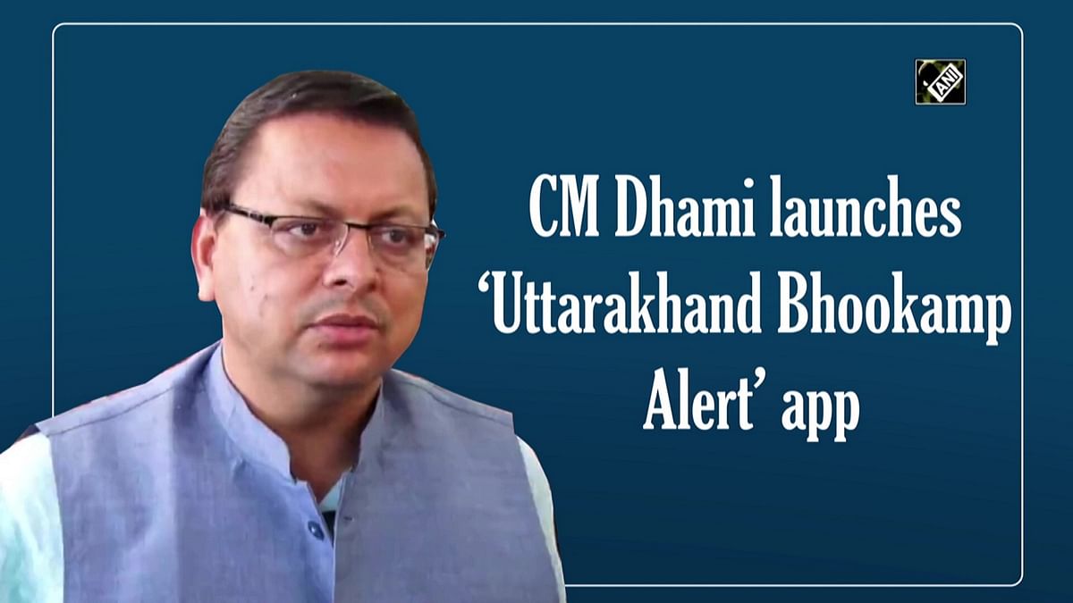 CM Dhami launches ‘Uttarakhand Bhookamp Alert’ app