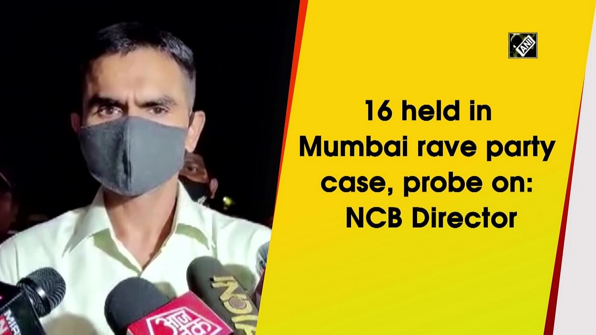 16 held in Mumbai rave party case, probe on: NCB Director