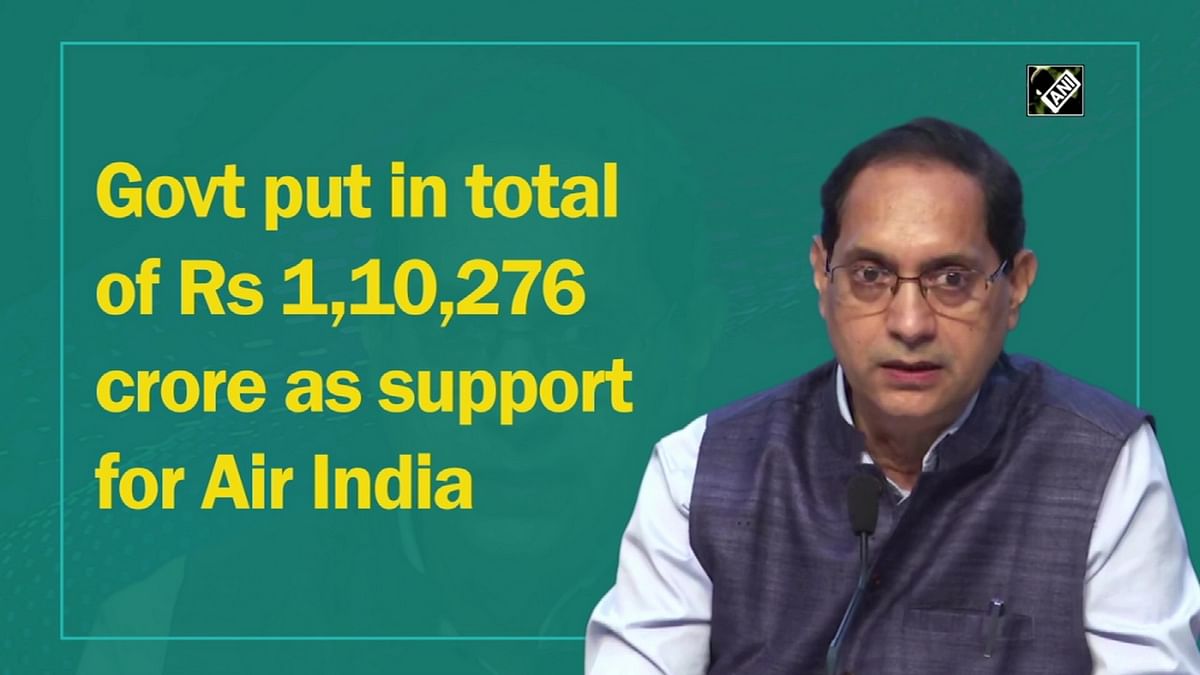 Govt put in total of Rs 1,10,276 crore as support for Air India