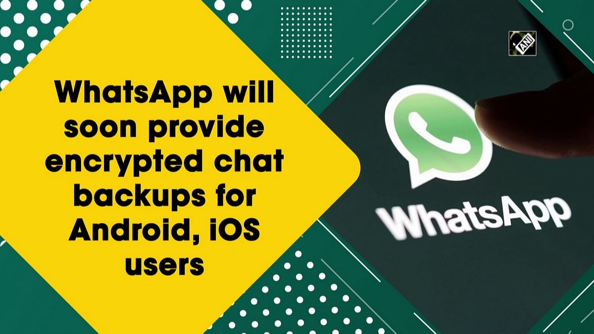 WhatsApp will soon provide encrypted chat backups for Android, iOS users