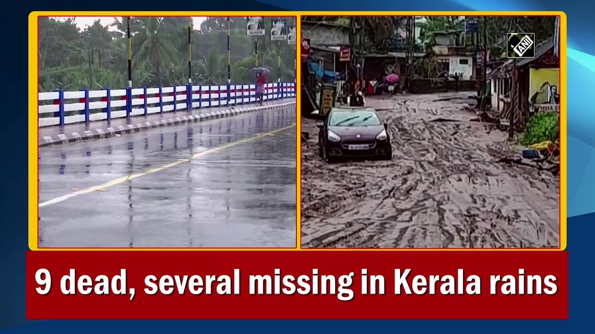 9 dead, several missing in Kerala rains 