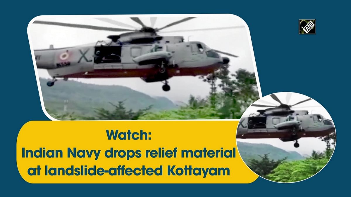 Indian Navy drops relief material at landslide-affected Kottayam 