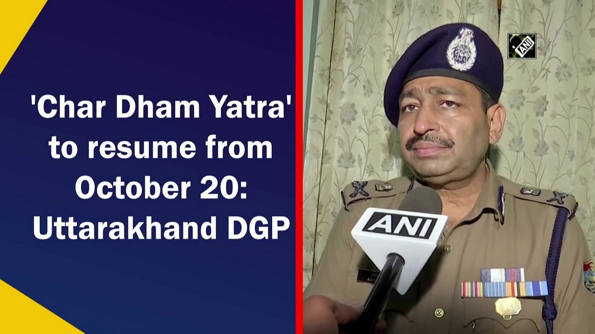 'Char Dham Yatra' to resume from October 20: Uttarakhand DGP