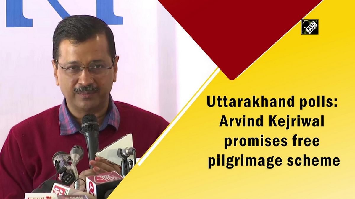 Uttarakhand polls: Arvind Kejriwal promises free pilgrimage scheme
