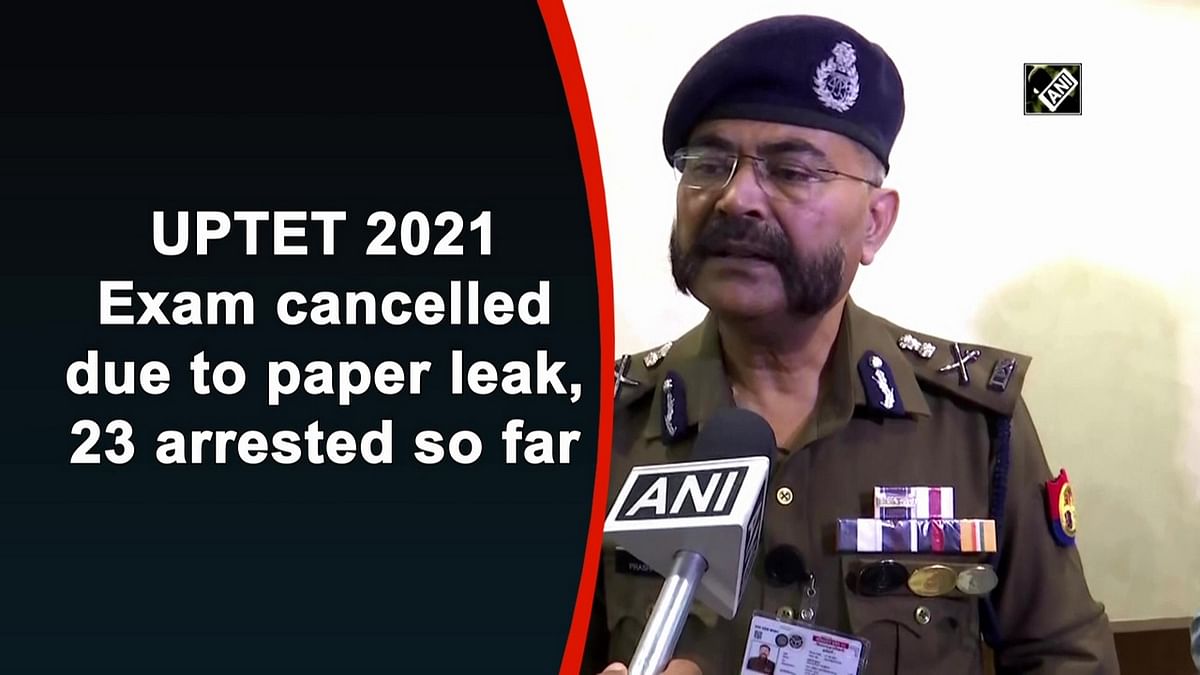 UP TET 2021 exam cancelled due to paper leak, 23 arrested so far