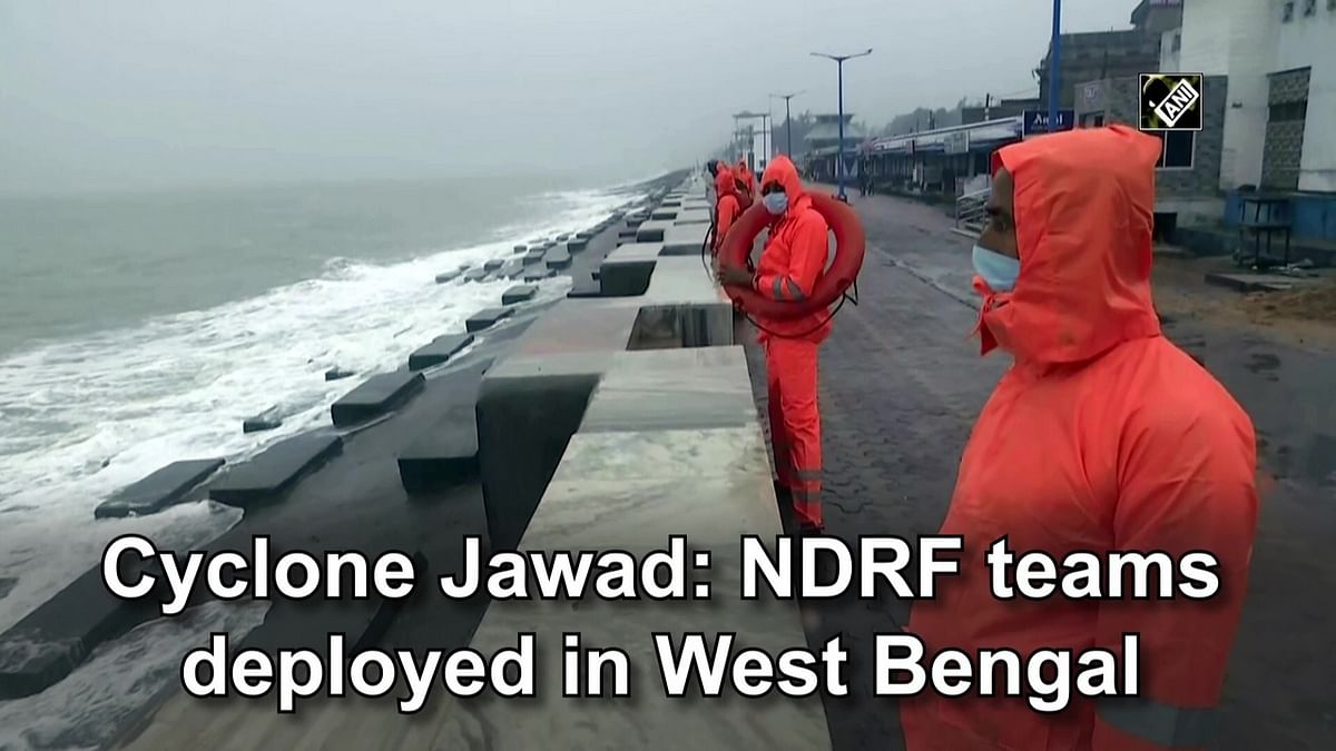 Cyclone Jawad: NDRF teams deployed in West Bengal