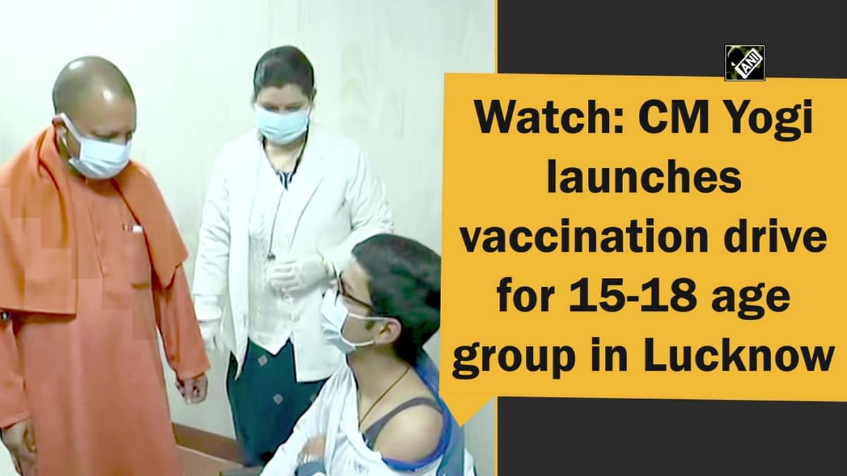 UP CM Yogi launches vaccination drive for 15-18 age group in Lucknow