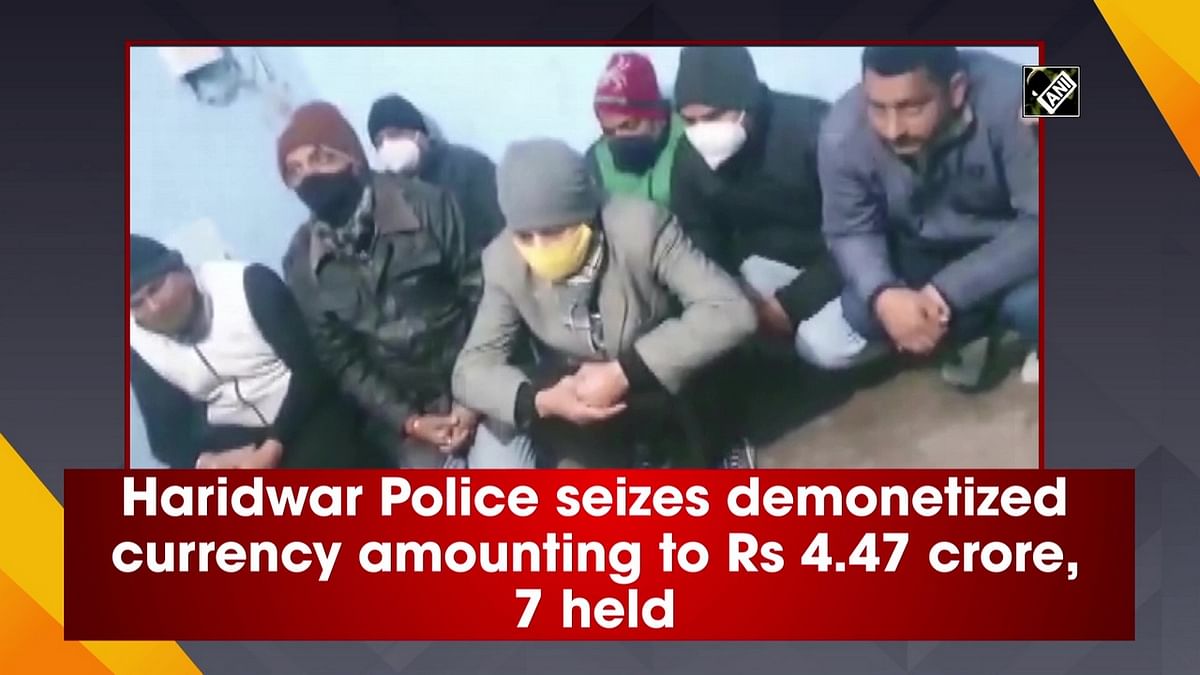 Haridwar Police seizes demonetized currency amounting to Rs 4.47 crore, 7 held
