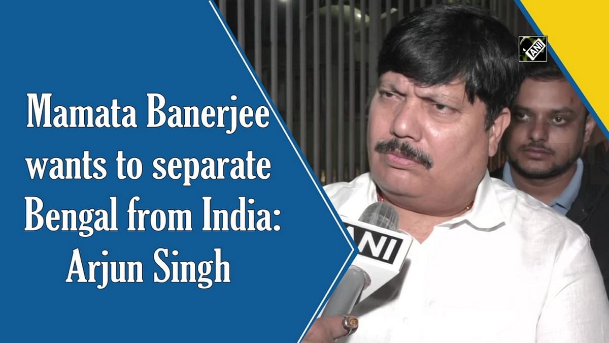 Mamata Banerjee wants to separate Bengal from India: Arjun Singh