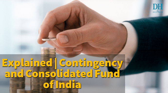 Union Budget 2022 | Contingency and Consolidated Fund explained