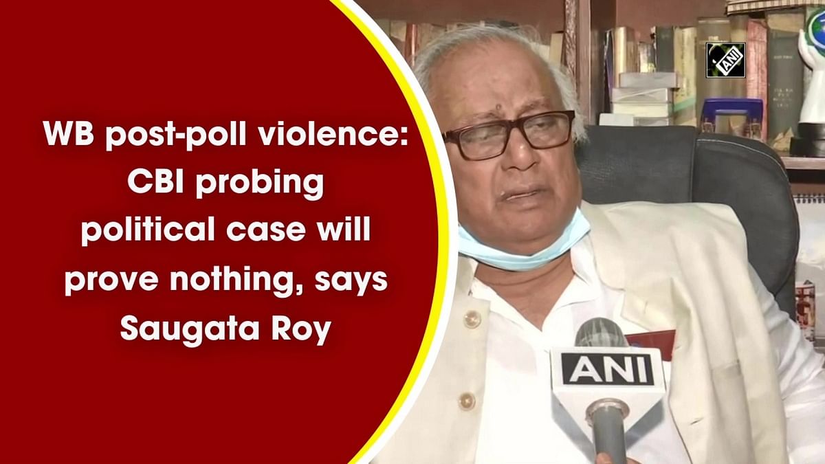WB post-poll violence: CBI probing political case will prove nothing, says Saugata Roy