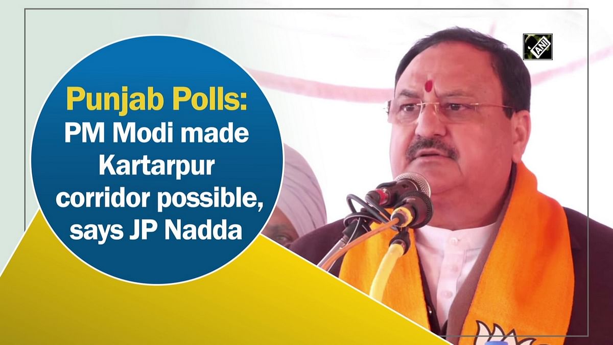 Punjab Polls: PM Modi made Kartarpur corridor possible, says JP Nadda