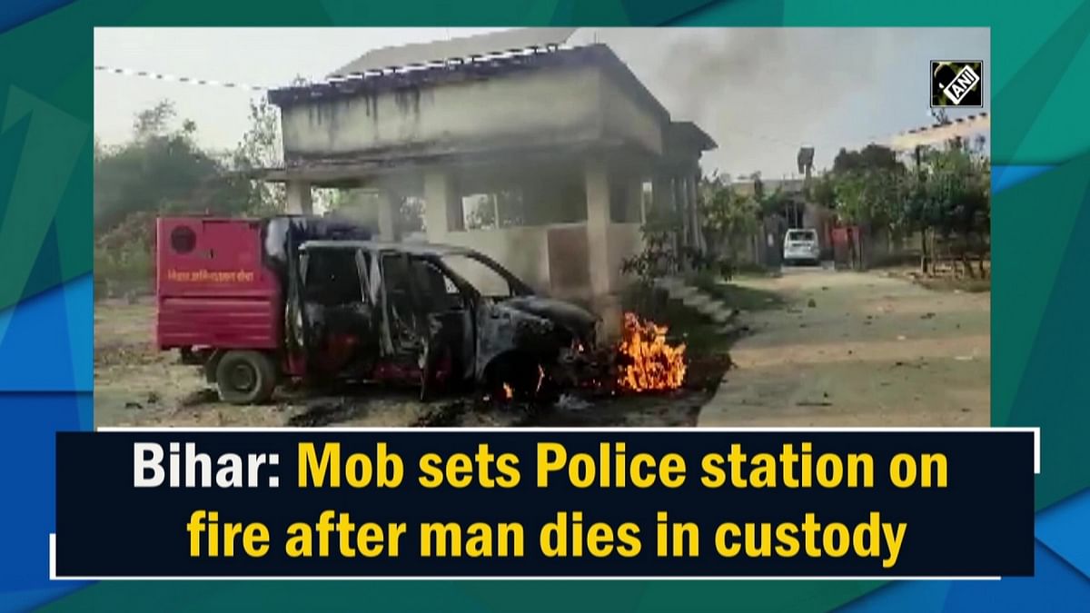 Mob in Bihar sets police station on fire after man dies in custody