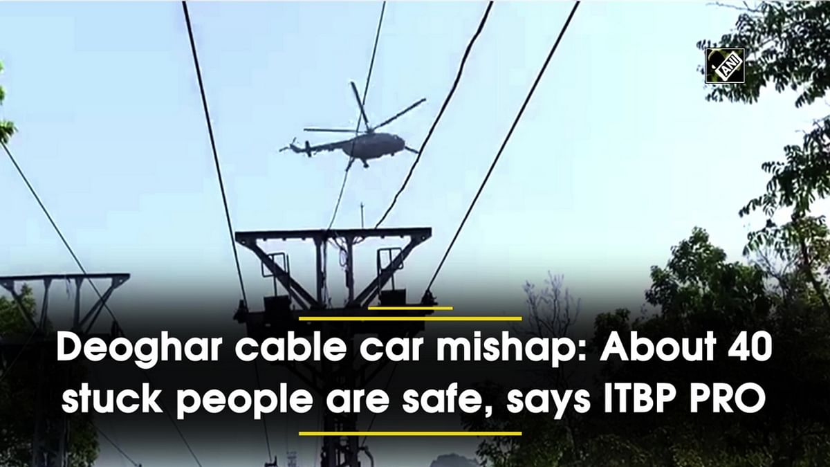 Deoghar cable car mishap: About 40 stuck people are safe, says ITBP PRO