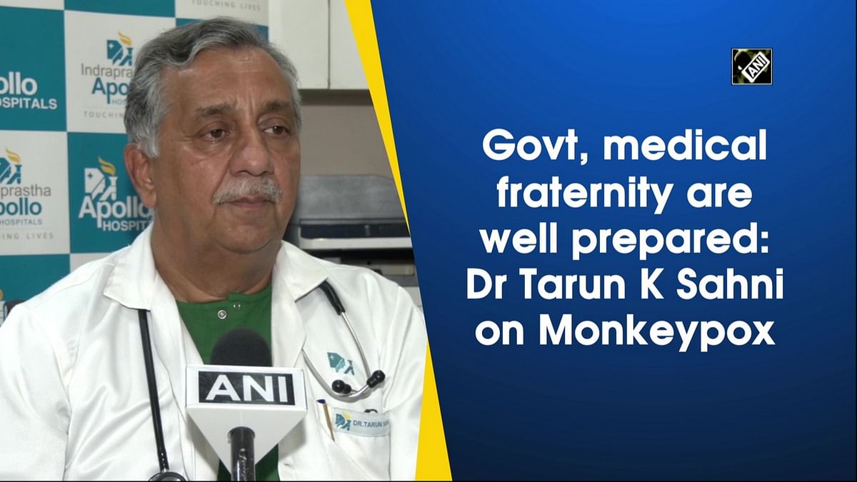 Govt, medical fraternity are well prepared: Dr Tarun K Sahni on Monkeypox